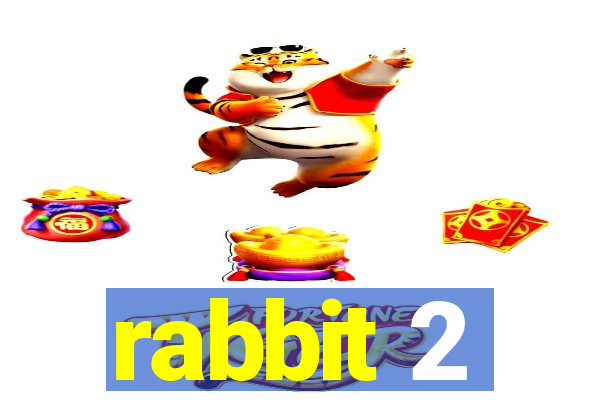 rabbit 2